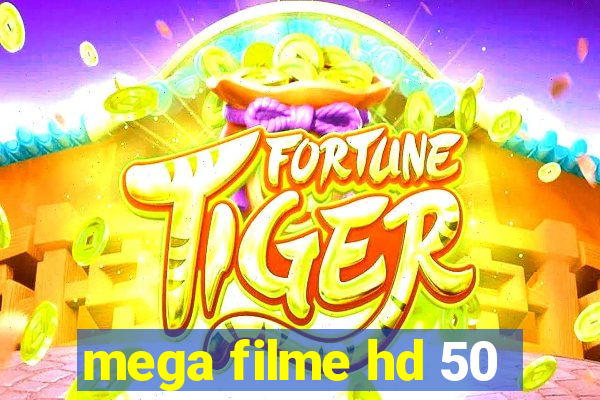 mega filme hd 50